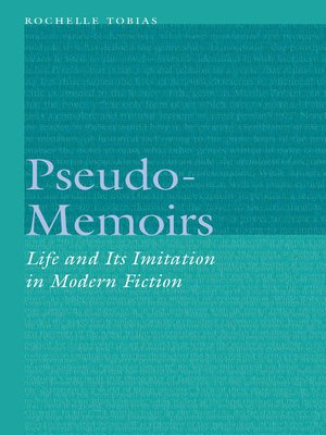 cover image of Pseudo-Memoirs: Life and Its Imitation in Modern Fiction